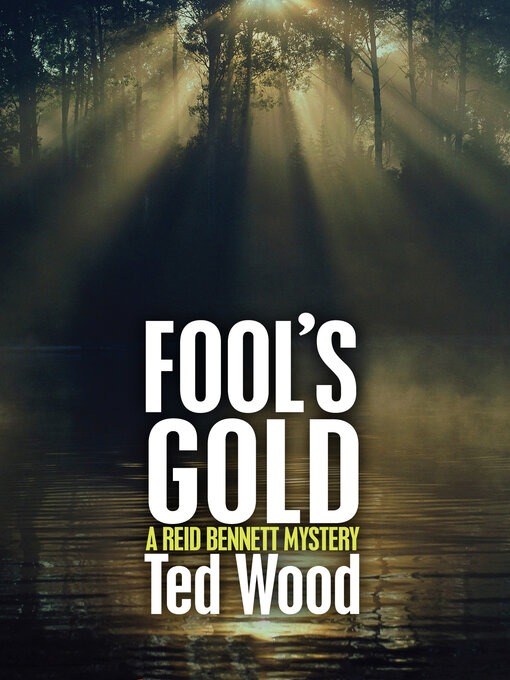 Title details for Fool's Gold by Ted Wood - Available